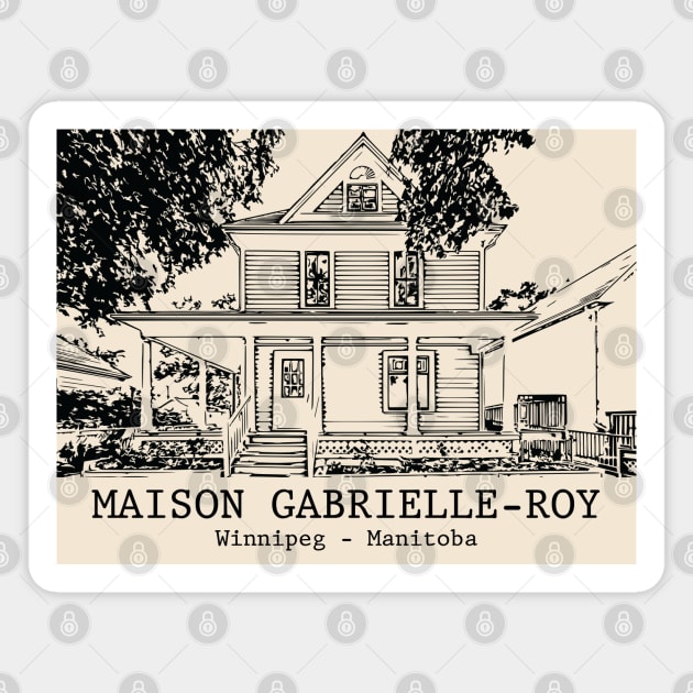 Maison Gabrielle-Roy - Winnipeg MB Magnet by Lakeric